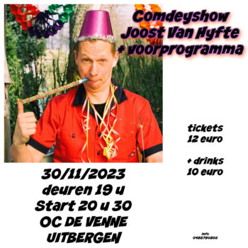 Ticket + 10 euro drinks Joost Van Hyfte + voorprograam : comedyavond 30/11/2023 De Venne Uitbergen